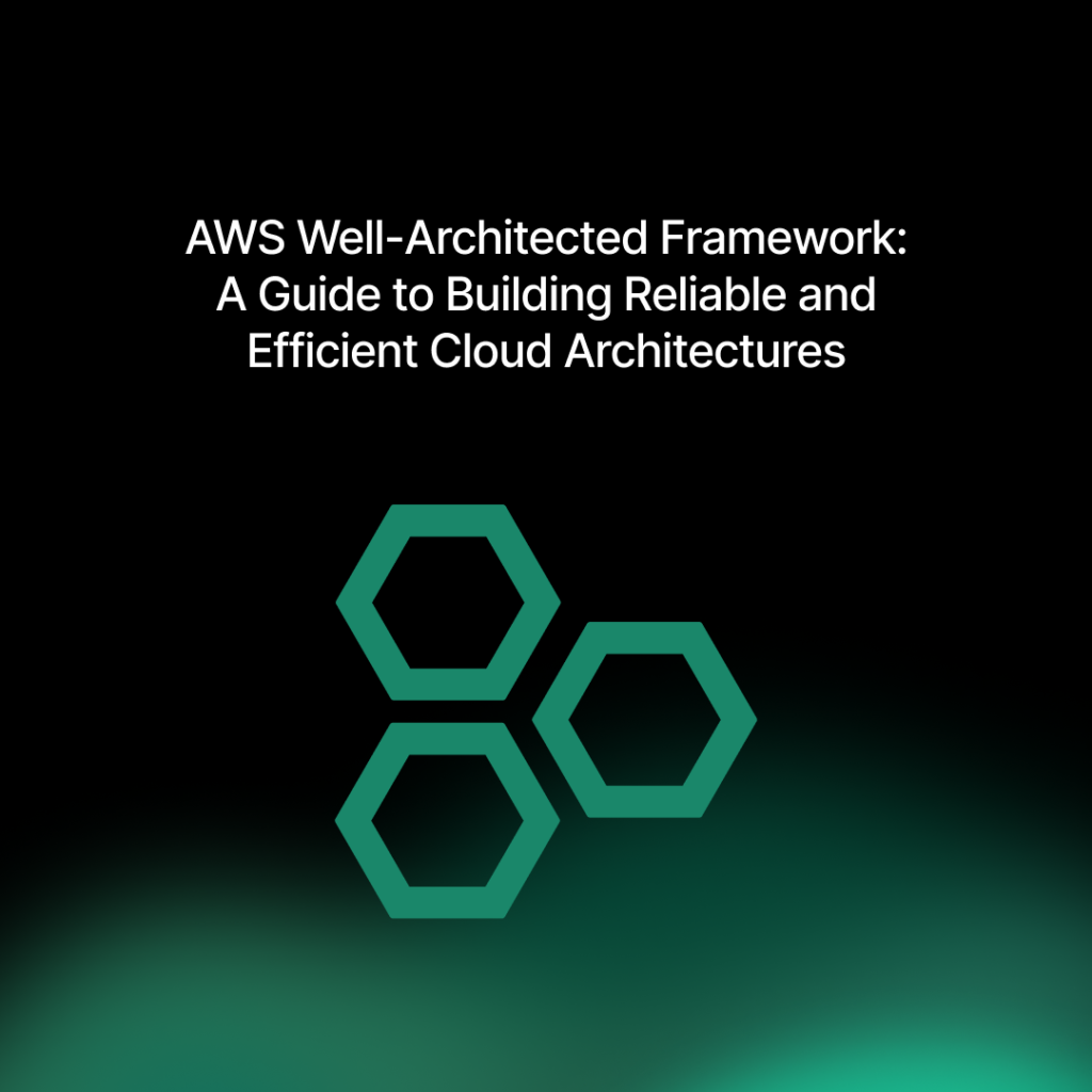 AWS Well-Architected Framework