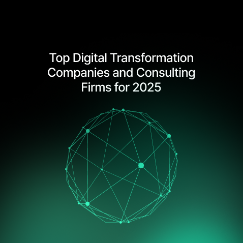 Top Digital Transformation Companies and Consulting Firms for 2025