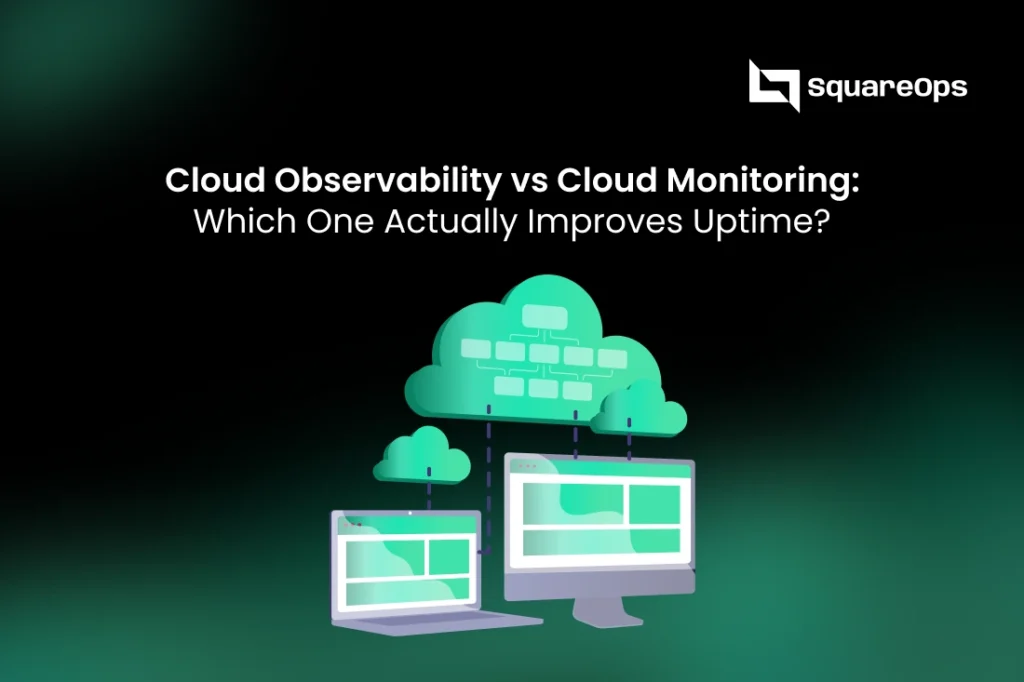 Cloud Observability vs Cloud Monitoring